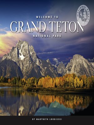 cover image of Welcome to Grand Teton National Park